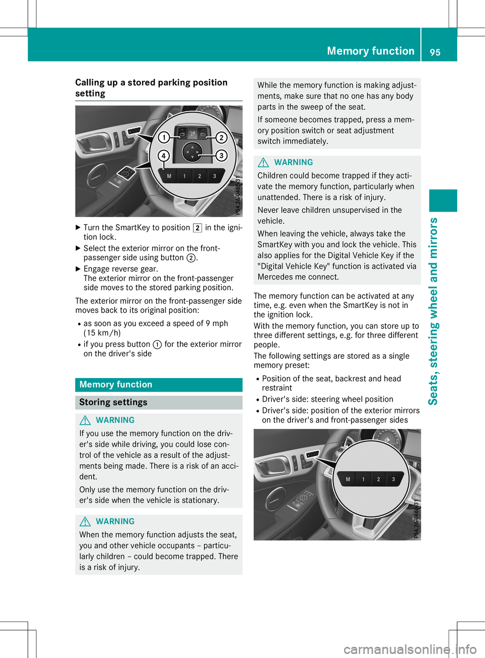 MERCEDES-BENZ SLC ROADSTER 2020 Owners Manual Callin
gupas tored parking position
set ting X
Turn theS martKey toposi tion0048 inthei gn i-
tio nlock.
X Sel ect thee xteri or mir ror onthef ront-
pass enger side usingbutto n0044.
X En gage revers MERCEDES-BENZ SLC ROADSTER 2020 Owners Manual Callin
gupas tored parking position
set ting X
Turn theS martKey toposi tion0048 inthei gn i-
tio nlock.
X Sel ect thee xteri or mir ror onthef ront-
pass enger side usingbutto n0044.
X En gage revers