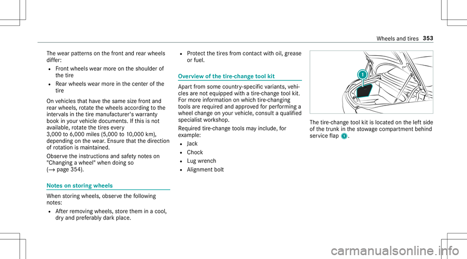 MERCEDES-BENZ GT R ROADSTER 2020 Owners Manual The
wearpat tern son thefront and rear wheels
dif fer:
R Front wheels wearmor eon theshoulder of
th etir e
R Rear wheels wearmor ein thecent erofthe
tir e
On vehicles that have thesame sizefront and
r MERCEDES-BENZ GT R ROADSTER 2020 Owners Manual The
wearpat tern son thefront and rear wheels
dif fer:
R Front wheels wearmor eon theshoulder of
th etir e
R Rear wheels wearmor ein thecent erofthe
tir e
On vehicles that have thesame sizefront and
r
