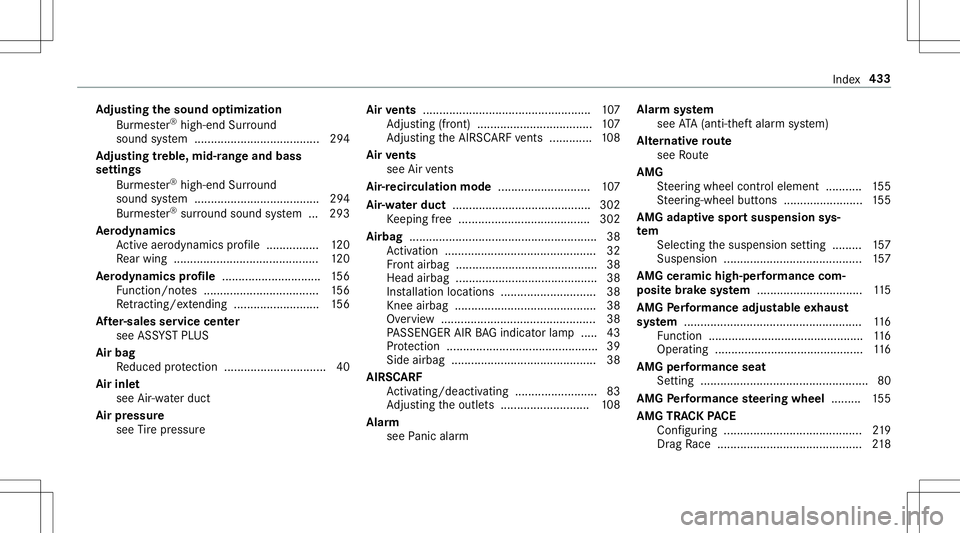 MERCEDES-BENZ GT R ROADSTER 2020 Owners Manual Ad
jus tingthe sound optimi zation
Bur mes ter®
high-end Surround
soun dsy stem ................................. ..... 294
Ad jus tingtreb le,mid- rang eand bass
se ttings
Bur mes ter®
high-end Sur MERCEDES-BENZ GT R ROADSTER 2020 Owners Manual Ad
jus tingthe sound optimi zation
Bur mes ter®
high-end Surround
soun dsy stem ................................. ..... 294
Ad jus tingtreb le,mid- rang eand bass
se ttings
Bur mes ter®
high-end Sur