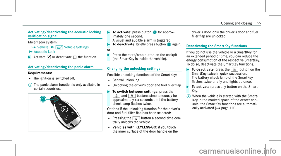 MERCEDES-BENZ GT R ROADSTER 2020  Owners Manual Ac
tiv atin g/deac tivatin gthe acoustic lock ing
ve rificat ion signa l Mult
imed iasystem:
4 Vehicle 5
î Vehicle Setting s
5 Aco ustic Lock #
Activate0073 ordeacti vate 0053 thefunc tion. Ac
tiv at