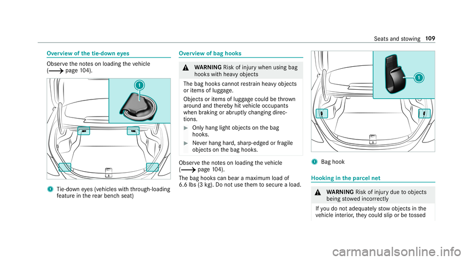 MERCEDES-BENZ C-CLASS SEDAN 2019 Owners Manual Ov
ervie wof thetie- down eyes Obser
vetheno teson loadi ngtheve hicle
(0013 page10 4). 1
Tie-do wneyes (vehicles withth ro ugh- loadin g
fe atur ein there ar ben chseat) Ov
ervie wof bag hook s 000A
MERCEDES-BENZ C-CLASS SEDAN 2019 Owners Manual Ov
ervie wof thetie- down eyes Obser
vetheno teson loadi ngtheve hicle
(0013 page10 4). 1
Tie-do wneyes (vehicles withth ro ugh- loadin g
fe atur ein there ar ben chseat) Ov
ervie wof bag hook s 000A