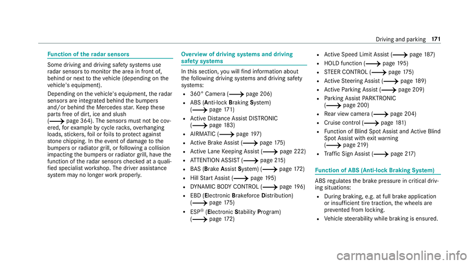 MERCEDES-BENZ C-CLASS SEDAN 2019 Owners Manual Fu
nction ofthera dar senso rs Some
drivi ng and drivi ng safety systems use
ra dar sensor sto monit orthear ea infront of,
behind ornext to theve hicle (depending onthe
ve hicle's equipment).
Dep MERCEDES-BENZ C-CLASS SEDAN 2019 Owners Manual Fu
nction ofthera dar senso rs Some
drivi ng and drivi ng safety systems use
ra dar sensor sto monit orthear ea infront of,
behind ornext to theve hicle (depending onthe
ve hicle's equipment).
Dep