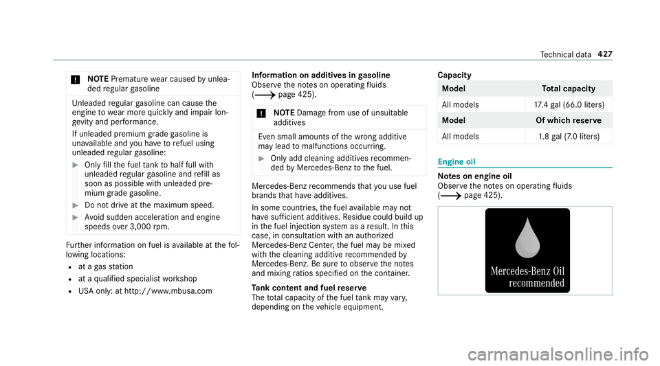 MERCEDES-BENZ C-CLASS SEDAN 2019 Owners Manual 000E
NO
TEPrema ture wearcaus edbyunle a‐
ded regular gasoline Un
leade dre gular gasoline cancause the
engine towe armor equ ickl yand impair lon‐
ge vity and perform anc e.
If unle aded premium MERCEDES-BENZ C-CLASS SEDAN 2019 Owners Manual 000E
NO
TEPrema ture wearcaus edbyunle a‐
ded regular gasoline Un
leade dre gular gasoline cancause the
engine towe armor equ ickl yand impair lon‐
ge vity and perform anc e.
If unle aded premium