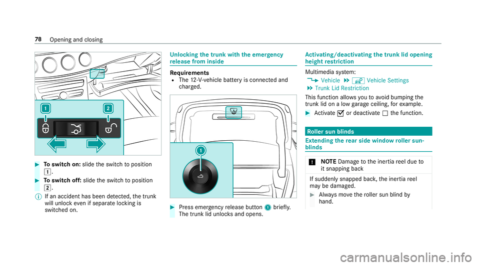 MERCEDES-BENZ C-CLASS SEDAN 2019 Manual PDF 0007
Toswitc hon: slide theswitc hto position
0047. 0007
Toswitc hof f:slide theswitc hto position
0048.
0009 Ifan acciden thas been detected, thetrunk
will unloc keve nif sep aratelock ing is
switc h MERCEDES-BENZ C-CLASS SEDAN 2019 Manual PDF 0007
Toswitc hon: slide theswitc hto position
0047. 0007
Toswitc hof f:slide theswitc hto position
0048.
0009 Ifan acciden thas been detected, thetrunk
will unloc keve nif sep aratelock ing is
switc h