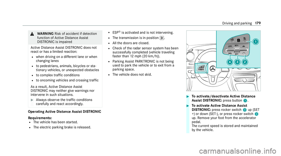 MERCEDES-BENZ E-CLASS SEDAN 2019 Owners Manual 000A
WARNIN GRisk ofacci dent ifde tection
functi onofActiveDis tan ceAssi st
DIS TRONI Cis impai red
Ac tiveDis tance AssistDIS TRONI Cdo es not
re act orhas alimit edreact ion:
R when drivin gon adi MERCEDES-BENZ E-CLASS SEDAN 2019 Owners Manual 000A
WARNIN GRisk ofacci dent ifde tection
functi onofActiveDis tan ceAssi st
DIS TRONI Cis impai red
Ac tiveDis tance AssistDIS TRONI Cdo es not
re act orhas alimit edreact ion:
R when drivin gon adi