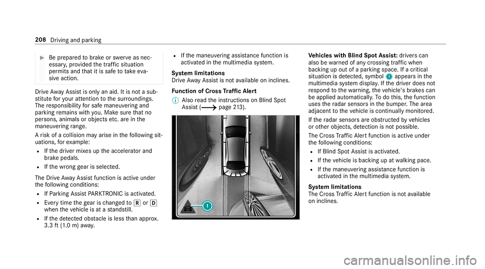 MERCEDES-BENZ E-CLASS SEDAN 2019 Owners Manual 0007
Beprepa redto brak eor sw erve as nec ‐
essar y,prov ided thetra ffic situat ion
per mitsand that itis saf eto take eva‐
siv eact ion. Dr
ive Aw ayAssi stisonl yan aid. Itis no ta sub‐
st i MERCEDES-BENZ E-CLASS SEDAN 2019 Owners Manual 0007
Beprepa redto brak eor sw erve as nec ‐
essar y,prov ided thetra ffic situat ion
per mitsand that itis saf eto take eva‐
siv eact ion. Dr
ive Aw ayAssi stisonl yan aid. Itis no ta sub‐
st i
