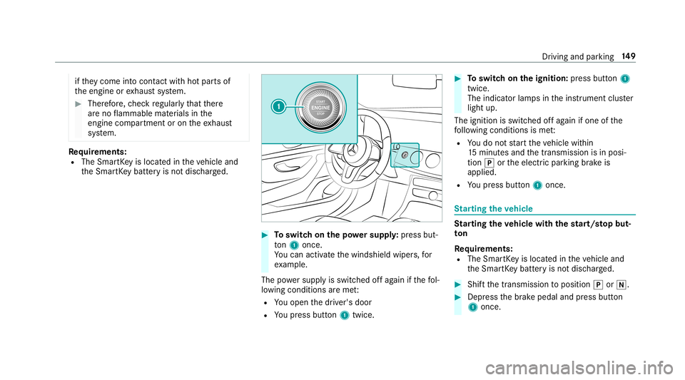 MERCEDES-BENZ E-CLASS WAGON 2019 Owners Manual if
th ey come intocont actwith hotpar tsof
th eengine orexhaus tsy stem. 0007
Ther efor e, checkre gular lythat ther e
ar eno flammab lemat erials inthe
engine compartmen tor on theex haus t
sy stem. MERCEDES-BENZ E-CLASS WAGON 2019 Owners Manual if
th ey come intocont actwith hotpar tsof
th eengine orexhaus tsy stem. 0007
Ther efor e, checkre gular lythat ther e
ar eno flammab lemat erials inthe
engine compartmen tor on theex haus t
sy stem.