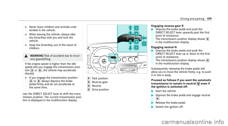 MERCEDES-BENZ E-CLASS WAGON 2019 Owners Manual 0007
Neverlea vechildr enand animals unat‐
te nde din theve hicle. 0007
When leaving theve hicle, alwaysta ke
th eSmar tKey wit hyo uand lockth e
ve hicle. 0007
Keep theSmar tKey out ofthere ac hof
MERCEDES-BENZ E-CLASS WAGON 2019 Owners Manual 0007
Neverlea vechildr enand animals unat‐
te nde din theve hicle. 0007
When leaving theve hicle, alwaysta ke
th eSmar tKey wit hyo uand lockth e
ve hicle. 0007
Keep theSmar tKey out ofthere ac hof