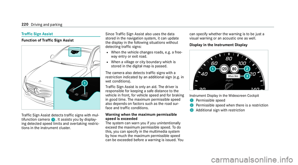 MERCEDES-BENZ E-CLASS WAGON 2019 Owners Manual Tr
af fic Sign Assis t Fu
nction ofTraf fic Sign Assis t Tr
af fic Sign Assistdetects traf fic sig ns with mul‐
tifunction camera1. Itassi stsyo uby displa y‐
ing detected spe edlimits andovertaki MERCEDES-BENZ E-CLASS WAGON 2019 Owners Manual Tr
af fic Sign Assis t Fu
nction ofTraf fic Sign Assis t Tr
af fic Sign Assistdetects traf fic sig ns with mul‐
tifunction camera1. Itassi stsyo uby displa y‐
ing detected spe edlimits andovertaki