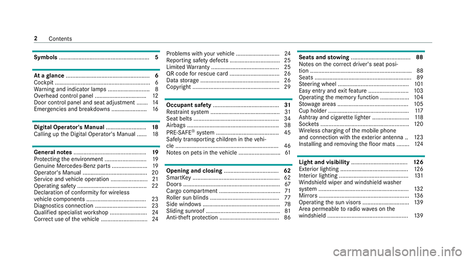 MERCEDES-BENZ E-CLASS WAGON 2019 Owners Manual Symbols
........................................................ 5 At
agl ance ....................................................6
Coc kpit ....... ..................... ..................... ...... MERCEDES-BENZ E-CLASS WAGON 2019 Owners Manual Symbols
........................................................ 5 At
agl ance ....................................................6
Coc kpit ....... ..................... ..................... ......