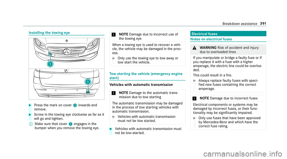 MERCEDES-BENZ E-CLASS WAGON 2019 Owners Manual Ins
tallin gth eto wing eye 0007
Press themar kon cover1 inwa rdsand
re mo ve. 0007
Screw intheto wing eyecloc kwiseasfaras it
wil lgo and tight en.
0009 Mak esur eth at cover1 eng ages inthe
bum perw MERCEDES-BENZ E-CLASS WAGON 2019 Owners Manual Ins
tallin gth eto wing eye 0007
Press themar kon cover1 inwa rdsand
re mo ve. 0007
Screw intheto wing eyecloc kwiseasfaras it
wil lgo and tight en.
0009 Mak esur eth at cover1 eng ages inthe
bum perw
