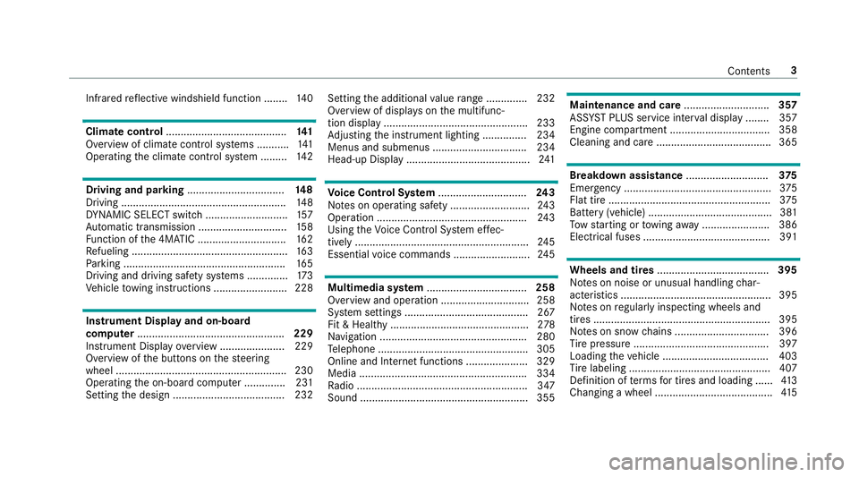 MERCEDES-BENZ E-CLASS WAGON 2019  Owners Manual Infr
ared reflect ive windshield function ........ 140 Clim
atecontr ol......................................... 141
Ov ervie wof climat econt rolsy stems ........... 141
Oper ating theclimat econ tro