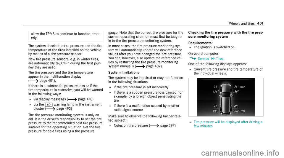 MERCEDES-BENZ E-CLASS WAGON 2019 Owners Manual allo
wtheTPMS tocontinu eto function prop‐
er ly. The
system checks thetir epr essur eand thetir e
te mp eratur eof thetir es installed ontheve hicle
by means ofatir epr essu resensor .
Ne wtirepr e MERCEDES-BENZ E-CLASS WAGON 2019 Owners Manual allo
wtheTPMS tocontinu eto function prop‐
er ly. The
system checks thetir epr essur eand thetir e
te mp eratur eof thetir es installed ontheve hicle
by means ofatir epr essu resensor .
Ne wtirepr e