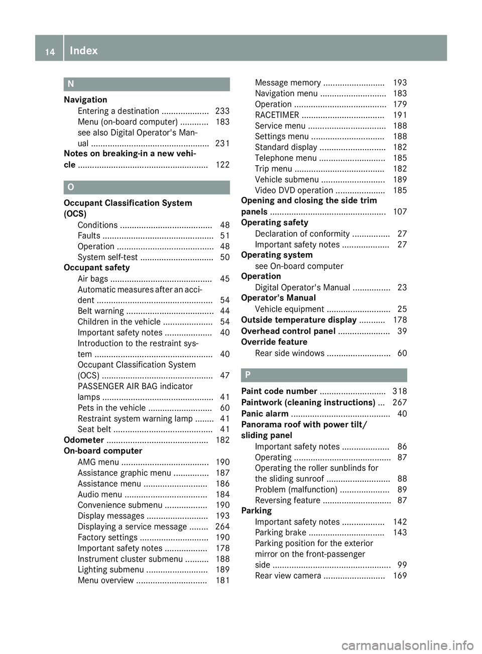 MERCEDES-BENZ CLA COUPE 2019 User Guide N
Navi gation
Enteri ngade stinati on............. .......233
Me nu(on-bo ardcomp uter)............ 183
se ealso Dig italOp era tor' sMa n-
ua l<001100110011001100110011001100110011001100110011001