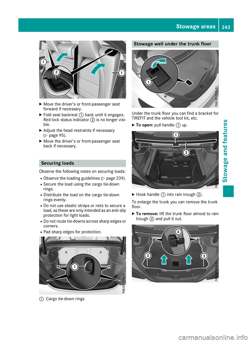 MERCEDES-BENZ CLA COUPE 2019  Owners Manual X
Move thedriver's orfront -passenger seat
forward ifnecessary.
X Fold seatbackrest 0043back untilitengages.
Red lock status indicator 0044isno longer visi-
ble.
X Adjust thehead restraint sif nec