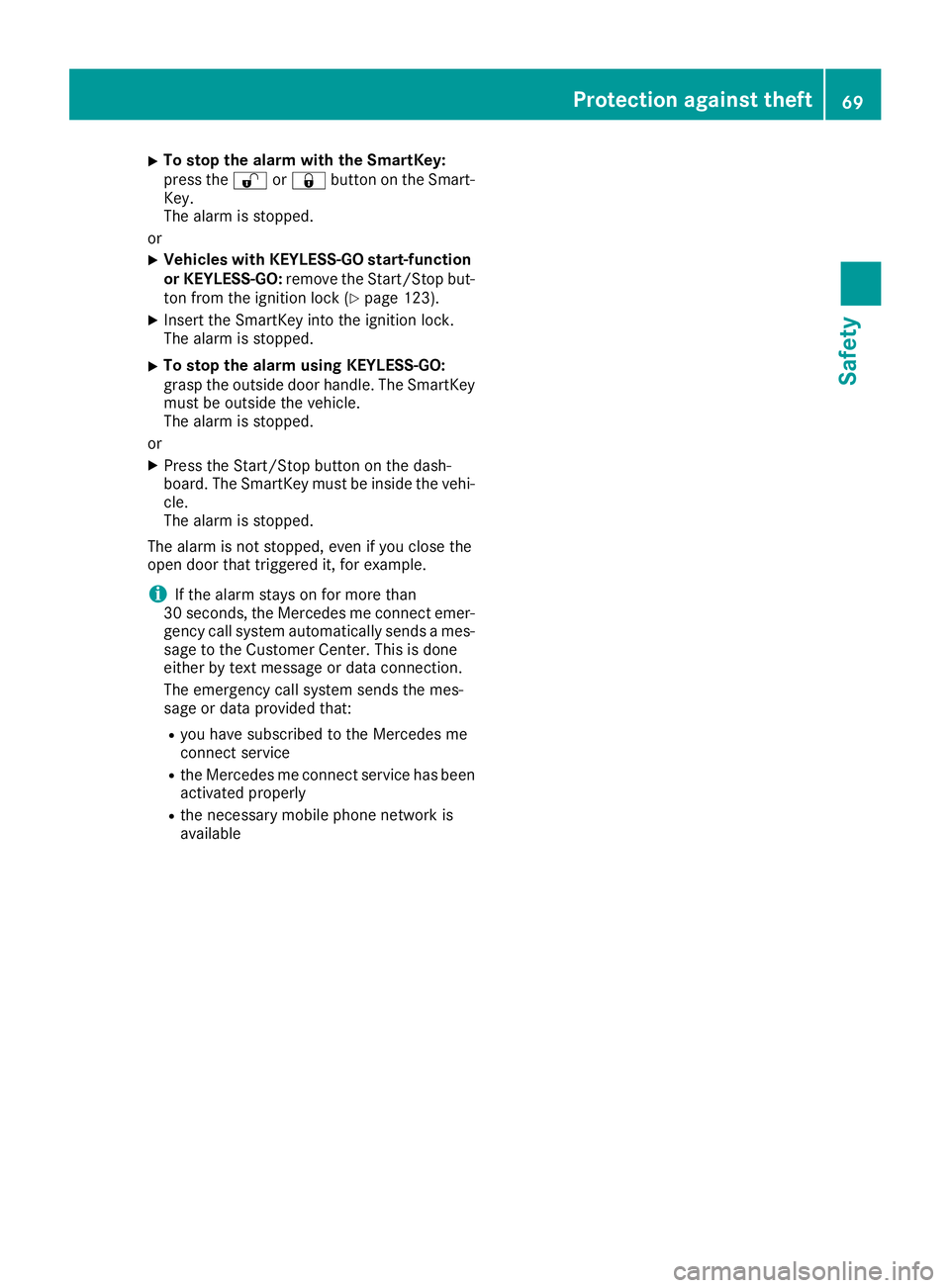 MERCEDES-BENZ CLA COUPE 2019 Manual PDF X
To
sto pthe alarm with the SmartK ey:
pre ssthe 0036 or0037 button onthe Sma rt-
Key .
The alarm isstop ped.
or X Vehi
cles with KE YLES S-GO start-f unction
or KE YLES S-GO :rem ove theStart/ Stopb MERCEDES-BENZ CLA COUPE 2019 Manual PDF X
To
sto pthe alarm with the SmartK ey:
pre ssthe 0036 or0037 button onthe Sma rt-
Key .
The alarm isstop ped.
or X Vehi
cles with KE YLES S-GO start-f unction
or KE YLES S-GO :rem ove theStart/ Stopb