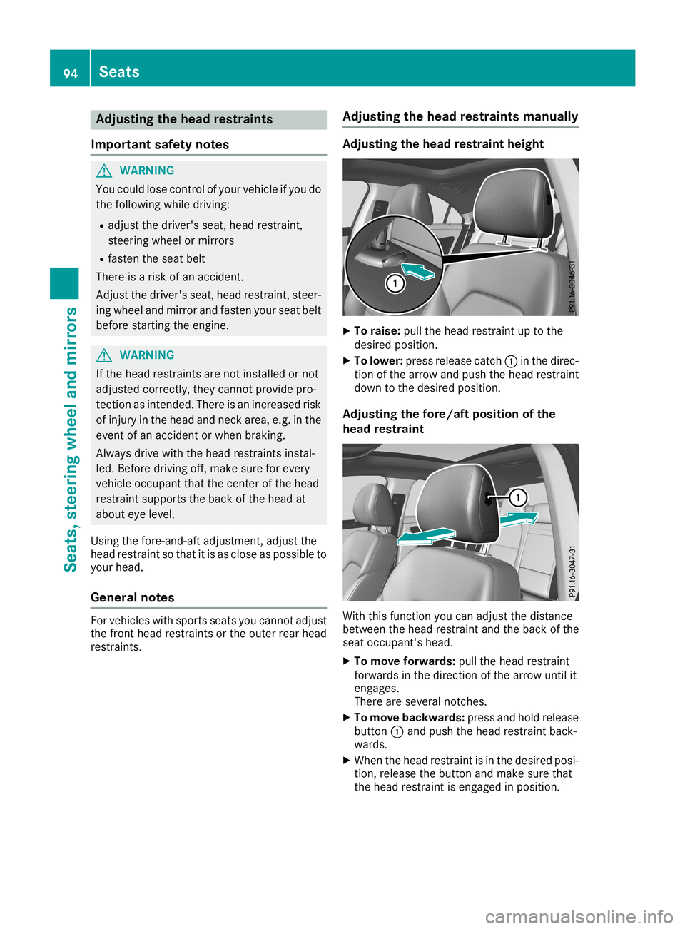 MERCEDES-BENZ CLA COUPE 2019 Owners Manual Adj
usting thehea dres train ts
Imp ortant safety notes G
WAR
NING
You could lose control ofyour vehicleif you do
th efol lowin gwhile drivin g:
R adj ust thedri ver 'sseat ,head restrain t,
st ee MERCEDES-BENZ CLA COUPE 2019 Owners Manual Adj
usting thehea dres train ts
Imp ortant safety notes G
WAR
NING
You could lose control ofyour vehicleif you do
th efol lowin gwhile drivin g:
R adj ust thedri ver 'sseat ,head restrain t,
st ee