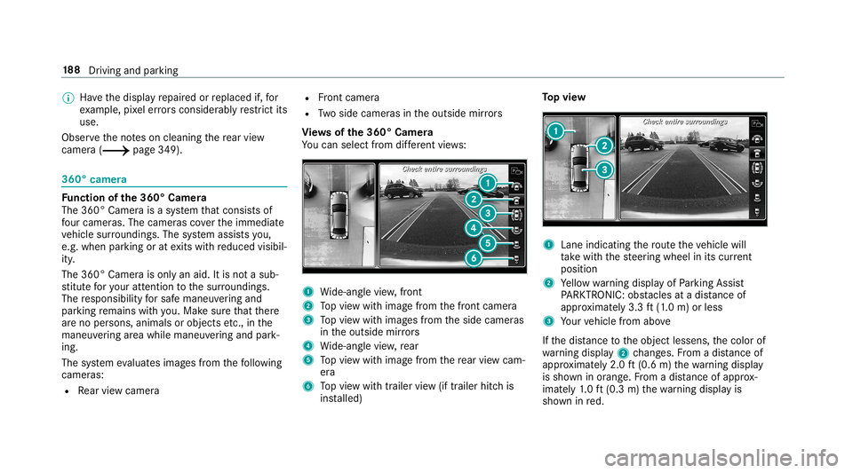 MERCEDES-BENZ S-CLASS COUPE 2019  Owners Manual 0009
Have thedispla yre pair edorreplaced if,for
ex am ple, pixelerro rs consi derablyrestrict its
us e.
Obs erve theno teson cleaning there ar vie w
cam era(0013 page34 9). 360°
camera Fu
nction oft