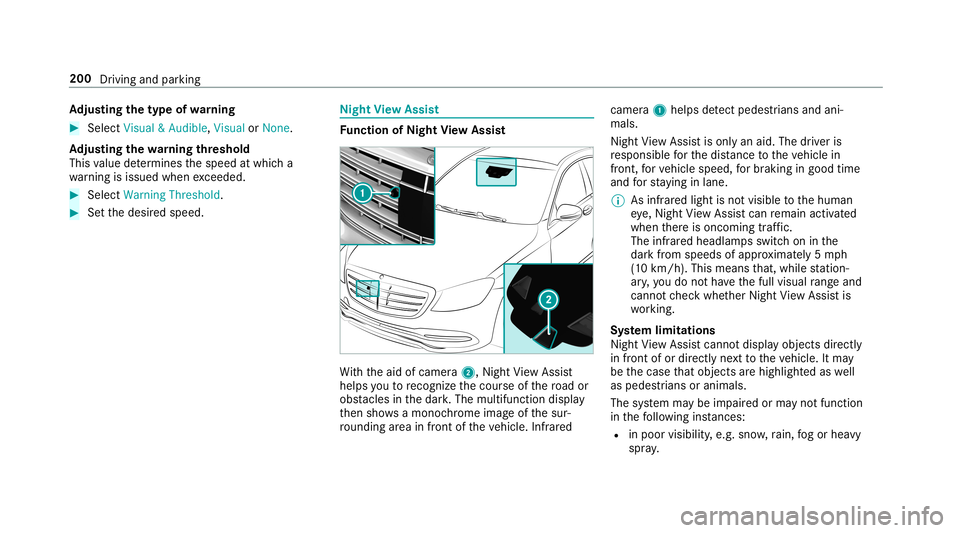 MERCEDES-BENZ S-CLASS COUPE 2019 Owners Manual Ad
jus tingthe type ofwa rning 0007
Selec tVisual &Audible ,Visual orNon e.
Ad jus tingthe warning threshold
This value determ ines thespeed atwhic ha
wa rning isissued whenexceeded. 0007
Select Warni MERCEDES-BENZ S-CLASS COUPE 2019 Owners Manual Ad
jus tingthe type ofwa rning 0007
Selec tVisual &Audible ,Visual orNon e.
Ad jus tingthe warning threshold
This value determ ines thespeed atwhic ha
wa rning isissued whenexceeded. 0007
Select Warni