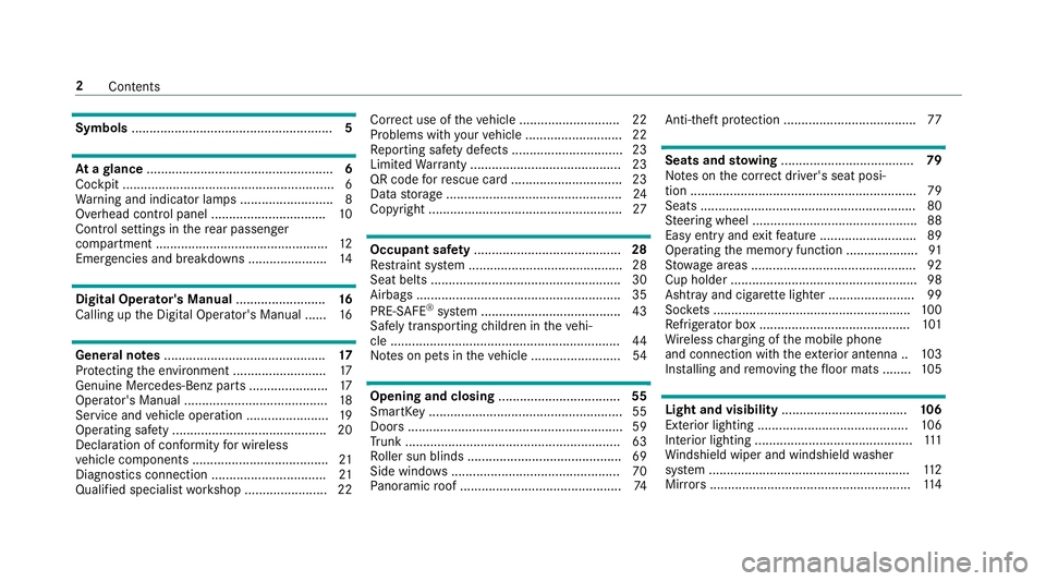 MERCEDES-BENZ S-CLASS COUPE 2019 Owners Manual Symbols
........................................................ 5 At
agl ance ....................................................6
Coc kpit ....... ..................... ..................... ...... MERCEDES-BENZ S-CLASS COUPE 2019 Owners Manual Symbols
........................................................ 5 At
agl ance ....................................................6
Coc kpit ....... ..................... ..................... ......