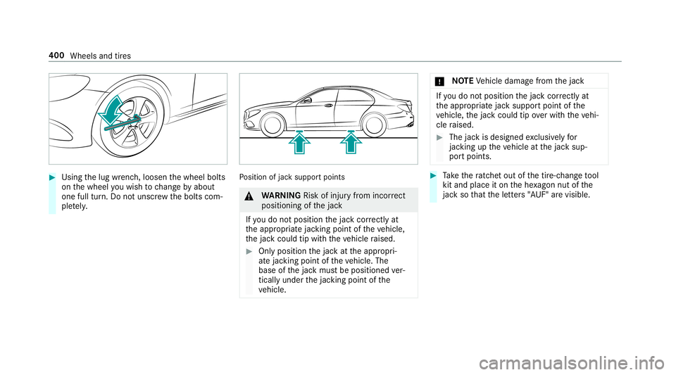 MERCEDES-BENZ S-CLASS COUPE 2019  Owners Manual 0007
Using thelug wrenc h,loosen thewheel bolts
on thewheel youwish tochang eby about
on efull turn.Do notuns crew thebolts com‐
ple tely. Po
sition ofjac ksuppor tpoints 000A
WARNIN GRisk ofinju ry