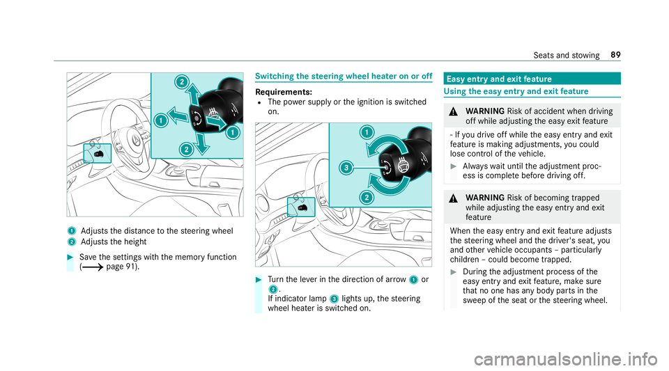 MERCEDES-BENZ S-CLASS COUPE 2019 Owners Manual 1
Adjus tsthedis tance tothesteer ing wheel
2 Adjus tstheheight 0007
Save these ttings withth ememor yfunc tion
(0013 page91 ). Switc
hingthest eer ing wheel heateron oroff Re
quirement s:
R The powe MERCEDES-BENZ S-CLASS COUPE 2019 Owners Manual 1
Adjus tsthedis tance tothesteer ing wheel
2 Adjus tstheheight 0007
Save these ttings withth ememor yfunc tion
(0013 page91 ). Switc
hingthest eer ing wheel heateron oroff Re
quirement s:
R The powe