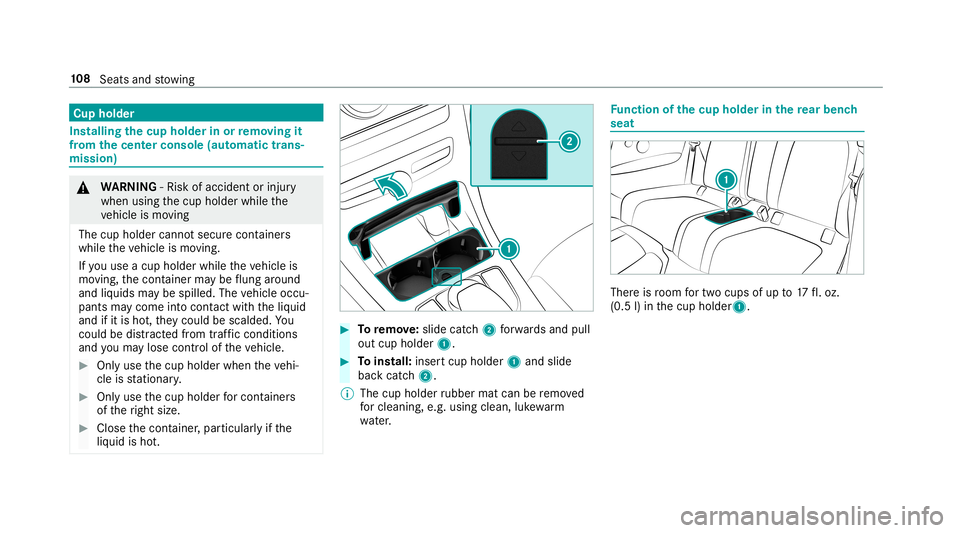 MERCEDES-BENZ C-CLASS COUPE 2019  Owners Manual Cup
holder Ins
talling thecup hold erinor remo ving it
fr om the center console(au tomatic trans ‐
mis sion ) 000A
WARNIN G‑Ri sk ofacci dent orinju ry
when usingthecup holder whilethe
ve hicle is MERCEDES-BENZ C-CLASS COUPE 2019  Owners Manual Cup
holder Ins
talling thecup hold erinor remo ving it
fr om the center console(au tomatic trans ‐
mis sion ) 000A
WARNIN G‑Ri sk ofacci dent orinju ry
when usingthecup holder whilethe
ve hicle is