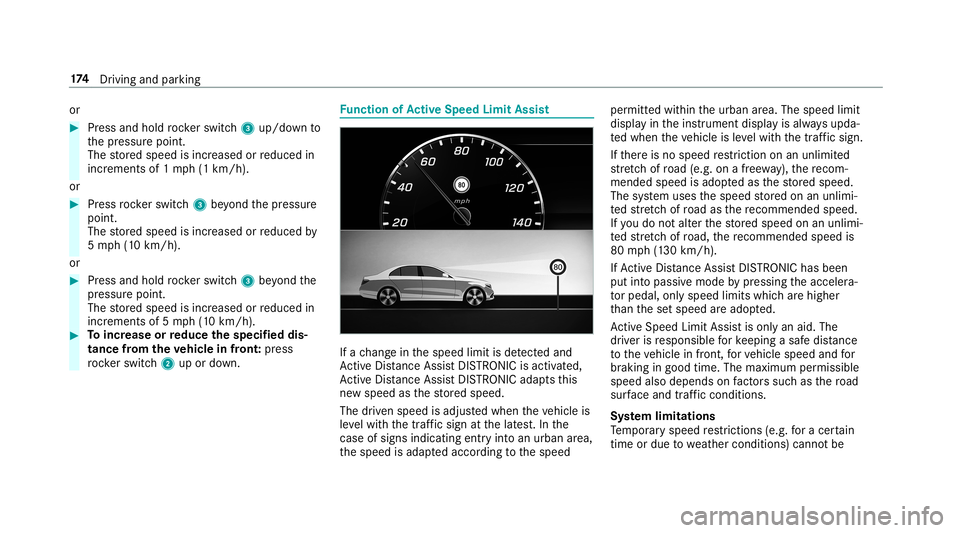 MERCEDES-BENZ C-CLASS COUPE 2019 Owners Manual or
0007
Press and hold rock er switc h3 up/do wnto
th epr essur epoint .
The stor ed speed isincr eased orreduced in
incr ement sof 1mp h(1 km/h).
or 0007
Press rock er switc h3 beyond thepr essur e
p MERCEDES-BENZ C-CLASS COUPE 2019 Owners Manual or
0007
Press and hold rock er switc h3 up/do wnto
th epr essur epoint .
The stor ed speed isincr eased orreduced in
incr ement sof 1mp h(1 km/h).
or 0007
Press rock er switc h3 beyond thepr essur e
p