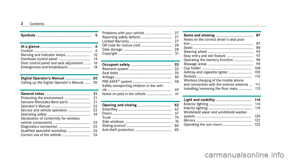 MERCEDES-BENZ C-CLASS COUPE 2019 Owners Manual Symbols
........................................................ 5 At
agl ance ....................................................6
Coc kpit ....... ..................... ..................... ...... MERCEDES-BENZ C-CLASS COUPE 2019 Owners Manual Symbols
........................................................ 5 At
agl ance ....................................................6
Coc kpit ....... ..................... ..................... ......