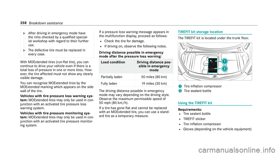 MERCEDES-BENZ C-CLASS COUPE 2019 Owners Manual 0007
Afterdr iving inemerg encymode have
th erims checkedby aqu alif ied spec ial‐
is two rkshop withre ga rd totheir further
use. 0007
The defective tir emus tbe replaced in
eve rycase . Wi
th MOEx MERCEDES-BENZ C-CLASS COUPE 2019 Owners Manual 0007
Afterdr iving inemerg encymode have
th erims checkedby aqu alif ied spec ial‐
is two rkshop withre ga rd totheir further
use. 0007
The defective tir emus tbe replaced in
eve rycase . Wi
th MOEx