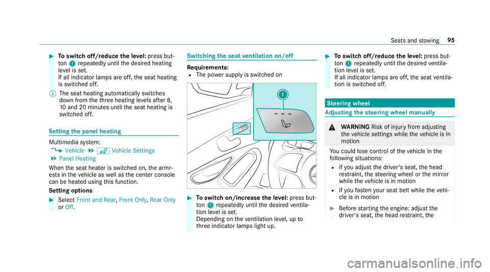 MERCEDES-BENZ C-CLASS COUPE 2019 Owners Manual 0007
Toswitc hof f/r educe theleve l:pr ess but‐
to n1 repeat edly until thedesir edheating
le ve lis set.
If all indic ator lam psareof f,th eseat heating
is switc hedoff.
0009 The seat heating aut MERCEDES-BENZ C-CLASS COUPE 2019 Owners Manual 0007
Toswitc hof f/r educe theleve l:pr ess but‐
to n1 repeat edly until thedesir edheating
le ve lis set.
If all indic ator lam psareof f,th eseat heating
is switc hedoff.
0009 The seat heating aut