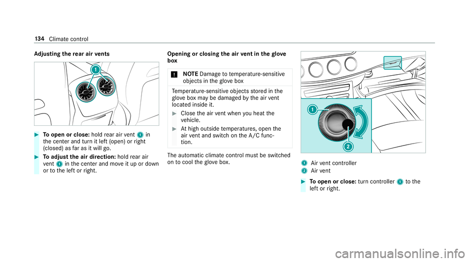 MERCEDES-BENZ AMG GT 4-DOOR COUPE 2019 Owners Manual Ad
jus tingthe rear air vents #
Toopen orclose: holdrear air vent 1 in
th ecent erand turnit lef t(open) orright
(closed) asfaras itwil lgo. #
Toadjus tth eair direction: holdrear air
ve nt 1 inthecen MERCEDES-BENZ AMG GT 4-DOOR COUPE 2019 Owners Manual Ad
jus tingthe rear air vents #
Toopen orclose: holdrear air vent 1 in
th ecent erand turnit lef t(open) orright
(closed) asfaras itwil lgo. #
Toadjus tth eair direction: holdrear air
ve nt 1 inthecen