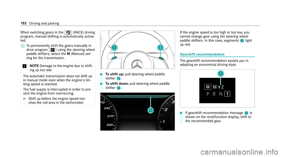 MERCEDES-BENZ AMG GT 4-DOOR COUPE 2019 Owners Manual When
switchinggearsin theI (RACE) driving
pr ogr am, manual shifting isaut omaticall yactiv a‐
te d.
% Toper manen tly shif tth ege arsman uallyin
dr ive pr og ram = using thesteer ing wheel
paddle MERCEDES-BENZ AMG GT 4-DOOR COUPE 2019 Owners Manual When
switchinggearsin theI (RACE) driving
pr ogr am, manual shifting isaut omaticall yactiv a‐
te d.
% Toper manen tly shif tth ege arsman uallyin
dr ive pr og ram = using thesteer ing wheel
paddle