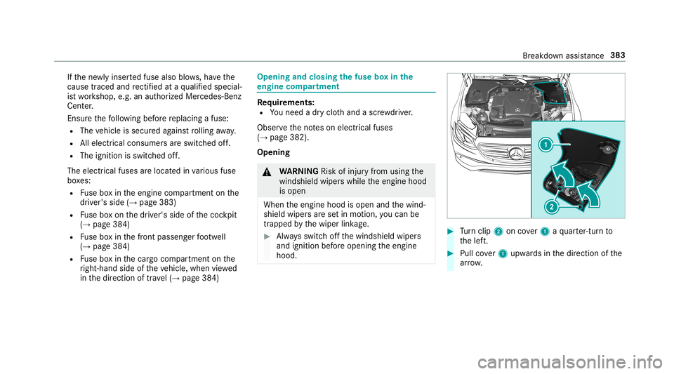 MERCEDES-BENZ AMG GT 4-DOOR COUPE 2019  Owners Manual If
th ene wlyinser tedfuse alsoblows,ha ve the
cau setrace dand rectif ied at aqu alif ied spec ial‐
is two rkshop, e.g.anaut hor ized Mercedes-Benz
Cent er.
Ensur eth efo llo wing beforere placing 