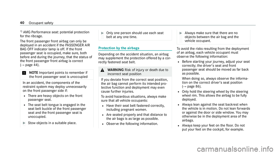 MERCEDES-BENZ AMG GT 4-DOOR COUPE 2019  Owners Manual 1)
AMG Perfor mance seat:po tentia lpr otect ion
fo rth eribcag e.
The front passeng erfront airbag canonlybe
deplo yedin an acciden tif th ePA SSENGER AIR
BA GOF Find icat orlam pis off.Ifth efront
p