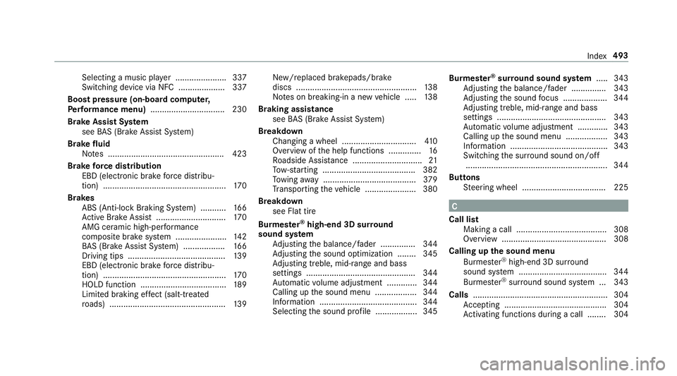MERCEDES-BENZ AMG GT 4-DOOR COUPE 2019  Owners Manual Sel
ecting amus icplaye r..... ...... ........... 337
Switc hingdevice viaNFC ....................337
Boos tpr essur e(on -boar dcom puter,
Pe rfor ma nce menu )................................ 230
Br