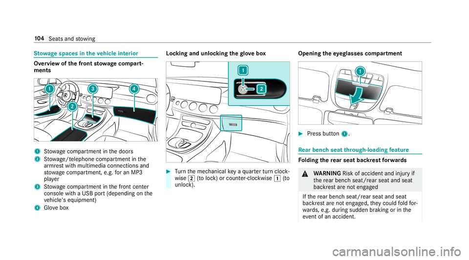 MERCEDES-BENZ E-CLASS COUPE 2019  AMG Owners Manual St
ow agespace sin theve hicl eint erior Ov
ervie wof thefront stowage com part‐
men ts 1
Stow agecom partment inthedoor s
2 Stow age/t eleph onecom partment inthe
ar mr estwit hmult imed iacon nect