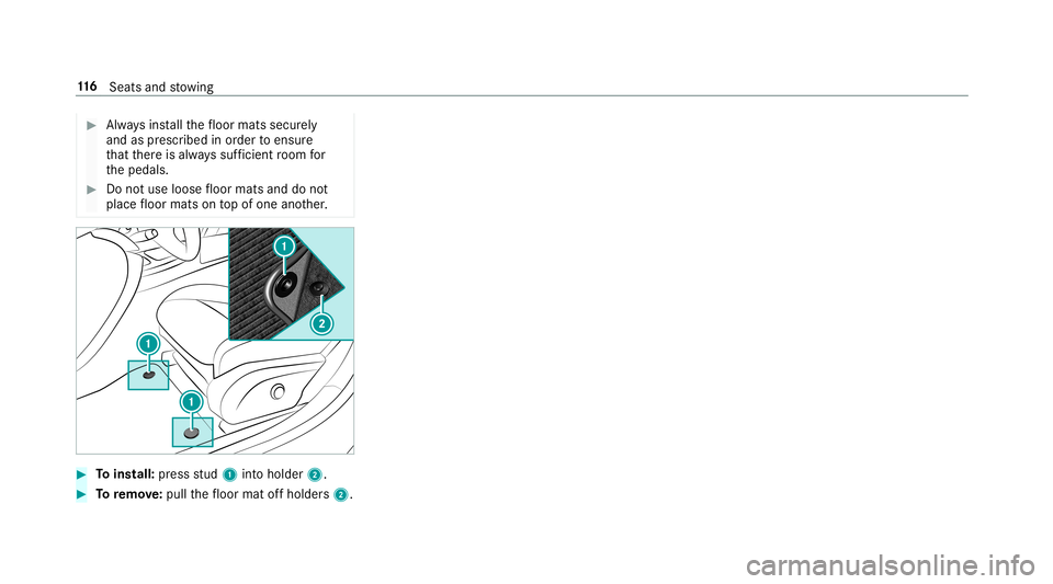 MERCEDES-BENZ E-CLASS COUPE 2019  AMG Owners Manual 0007
Alw aysins tallth efloor mats securely
and asprescr ibed inorder toensur e
th at ther eis alw ayssuf ficie ntroom for
th epedals. 0007
Donotuse loose floor mats anddonot
place floor mats ontopof 