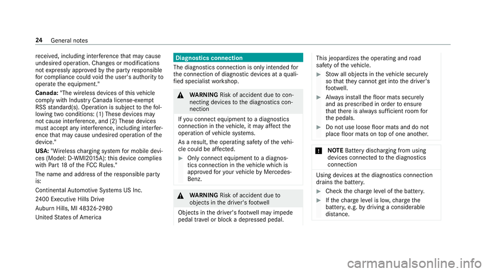 MERCEDES-BENZ E-CLASS COUPE 2019 AMG Owners Guide re
cei ved, includin gint erfere nce that ma ycaus e
unde sired oper ation.Chan gesor modif ications
no tex pressl yappr ovedby thepar tyresponsible
fo rcom pliance could void theuser's author ity MERCEDES-BENZ E-CLASS COUPE 2019 AMG Owners Guide re
cei ved, includin gint erfere nce that ma ycaus e
unde sired oper ation.Chan gesor modif ications
no tex pressl yappr ovedby thepar tyresponsible
fo rcom pliance could void theuser's author ity