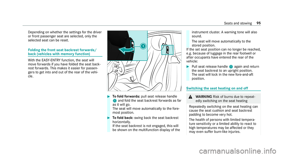 MERCEDES-BENZ E-CLASS COUPE 2019  AMG Owners Manual Dep
endingonwhether these ttings forth edr iver
or front passeng erseat areselect ed,onlyth e
select edseat canberese t. Fo
lding thefront seat backres tfo rw ards/
bac k(v ehic leswith me mo ryfuncti