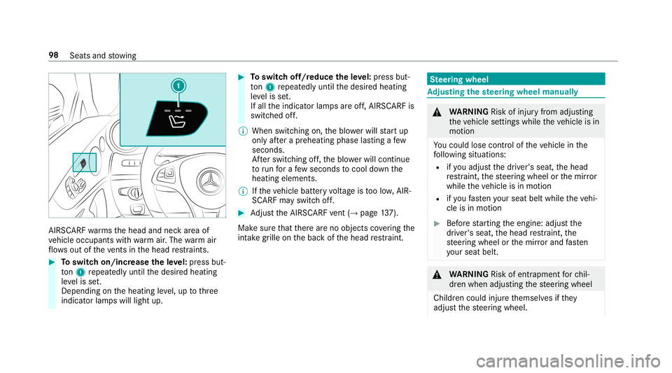 MERCEDES-BENZ E-CLASS COUPE 2019  AMG Owners Manual AIR
SCARF warmsth ehead andneckar ea of
ve hicle occupants withwa rm air.The warm air
fl ow sout oftheve nts inthehead restra int s. 0007
Toswitc hon/incr easetheleve l:pr ess but‐
to n1 repeat edly