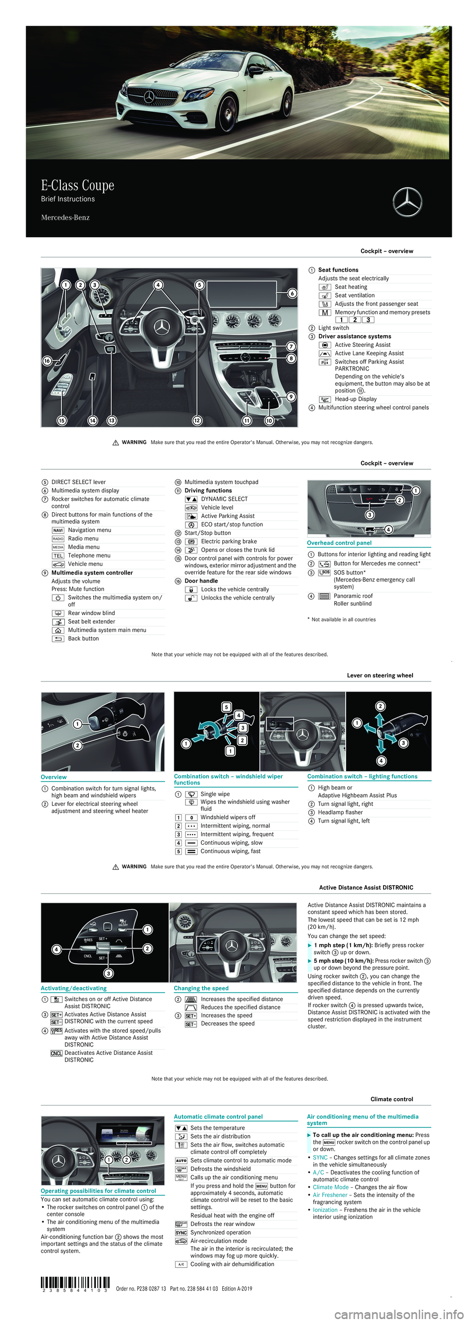 MERCEDES-BENZ E-CLASS COUPE 2019  Owners Manual E-Cl as sCou pe
BriefIn stru cti on s
Me rced es-Ben z P6
8.00 -8689- 00 1
Seat func tions
Ad just sth ese at elec tric al ly
0072 Seat heating
008E Seatven tila tion
0096 Adjuststh efron tpa sse nge 