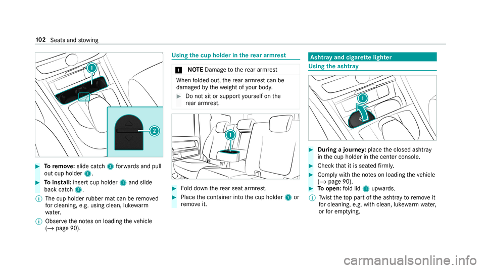 MERCEDES-BENZ G-CLASS 2019 Owners Manual #
Toremo ve:slide catch2 forw ards and pull
out cup holde r1. #
Toins tall: inser tcup holder 1and slide
bac kcat ch2.
% The cup holder rubber matcanberemo ved
fo rclea ning, e.g.using clea n,luk ewa MERCEDES-BENZ G-CLASS 2019 Owners Manual #
Toremo ve:slide catch2 forw ards and pull
out cup holde r1. #
Toins tall: inser tcup holder 1and slide
bac kcat ch2.
% The cup holder rubber matcanberemo ved
fo rclea ning, e.g.using clea n,luk ewa