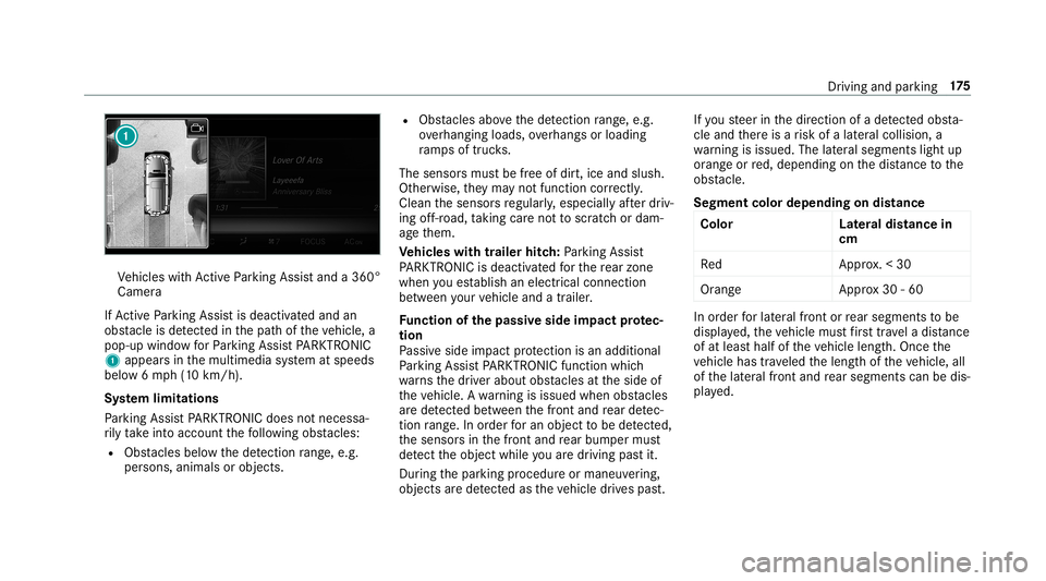 MERCEDES-BENZ G-CLASS 2019 Owners Manual Ve
hicles withAc tivePa rking Assistand a360 °
Camer a
If Ac tivePa rking Assistis deact ivat ed and an
obs tacle isde tected inthepat hof theve hicle, a
pop-up windowforPa rking AssistPA RK TRONI C
MERCEDES-BENZ G-CLASS 2019 Owners Manual Ve
hicles withAc tivePa rking Assistand a360 °
Camer a
If Ac tivePa rking Assistis deact ivat ed and an
obs tacle isde tected inthepat hof theve hicle, a
pop-up windowforPa rking AssistPA RK TRONI C