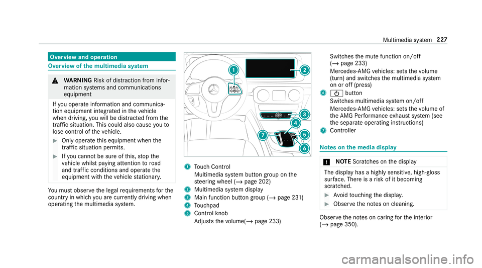 MERCEDES-BENZ G-CLASS 2019  Owners Manual Ov
ervie wand oper ation Ov
ervie wof themu ltim edia system &
WARNIN GRisk ofdist ra ction from infor‐
mati onsystems andcomm unication s
eq uipment
If yo uoper ateinf ormat ionand comm unic a‐
t