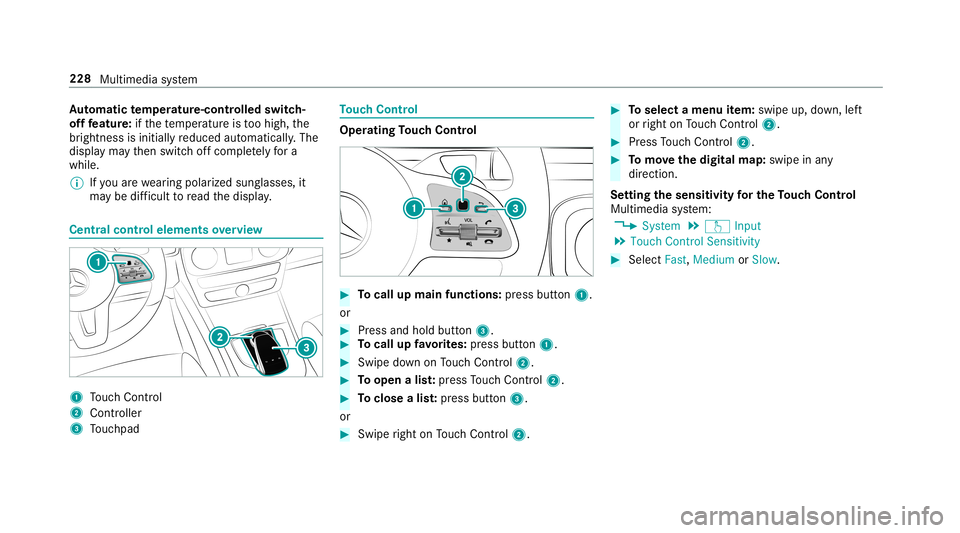 MERCEDES-BENZ G-CLASS 2019  Owners Manual Au
tomatic temp eratur e-cont rolled switc h-
of ffe atur e:ifth ete mp eratur eis toohigh, the
br ightn essisinitiall yre duced automatic ally.The
displa yma yth en switc hof fcom pletely fora
whi le