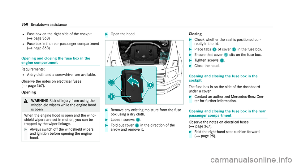 MERCEDES-BENZ G-CLASS 2019 Owners Manual R
Fuse boxon theright side ofthecoc kpit
(/ page368)
R Fuse boxin there ar passe nger com partment
(/ page36 8) Open
ingand closing thefus ebo xin the
engine compartmen t Re
quiremen ts:
R Adr yclo th MERCEDES-BENZ G-CLASS 2019 Owners Manual R
Fuse boxon theright side ofthecoc kpit
(/ page368)
R Fuse boxin there ar passe nger com partment
(/ page36 8) Open
ingand closing thefus ebo xin the
engine compartmen t Re
quiremen ts:
R Adr yclo th