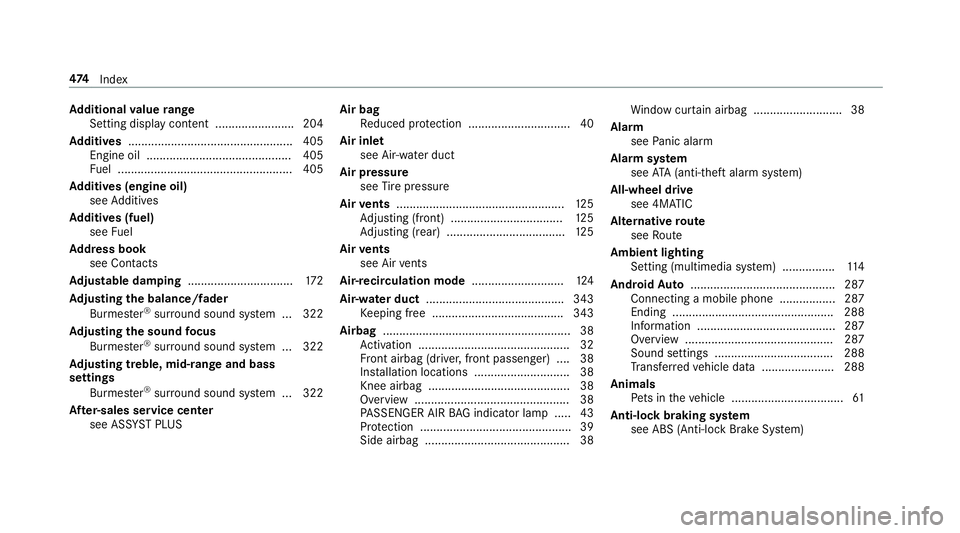 MERCEDES-BENZ G-CLASS 2019 Owners Manual Ad
diti onalvalue rang e
Se tting displa ycont ent ........................ 204
Ad diti ves.................................................. 405
En gine oil........................................... MERCEDES-BENZ G-CLASS 2019 Owners Manual Ad
diti onalvalue rang e
Se tting displa ycont ent ........................ 204
Ad diti ves.................................................. 405
En gine oil...........................................