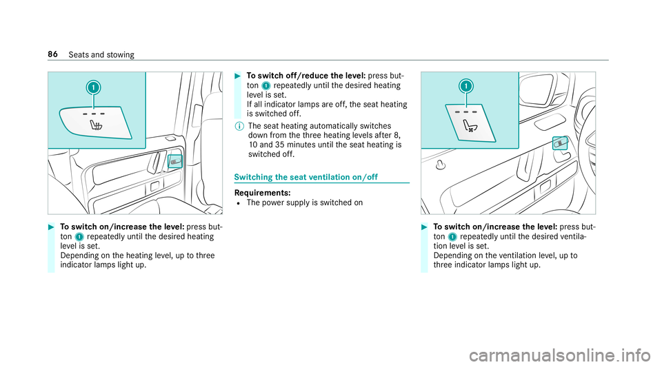 MERCEDES-BENZ G-CLASS 2019 Manual Online #
Toswitc hon/incr easetheleve l:pr ess but‐
to n1 repeat edly until thedesir edheating
le ve lis set.
Depe ndingon theheating leve l,up tothre e
indic ator lam pslight up. #
Toswitc hof f/r educe t MERCEDES-BENZ G-CLASS 2019 Manual Online #
Toswitc hon/incr easetheleve l:pr ess but‐
to n1 repeat edly until thedesir edheating
le ve lis set.
Depe ndingon theheating leve l,up tothre e
indic ator lam pslight up. #
Toswitc hof f/r educe t