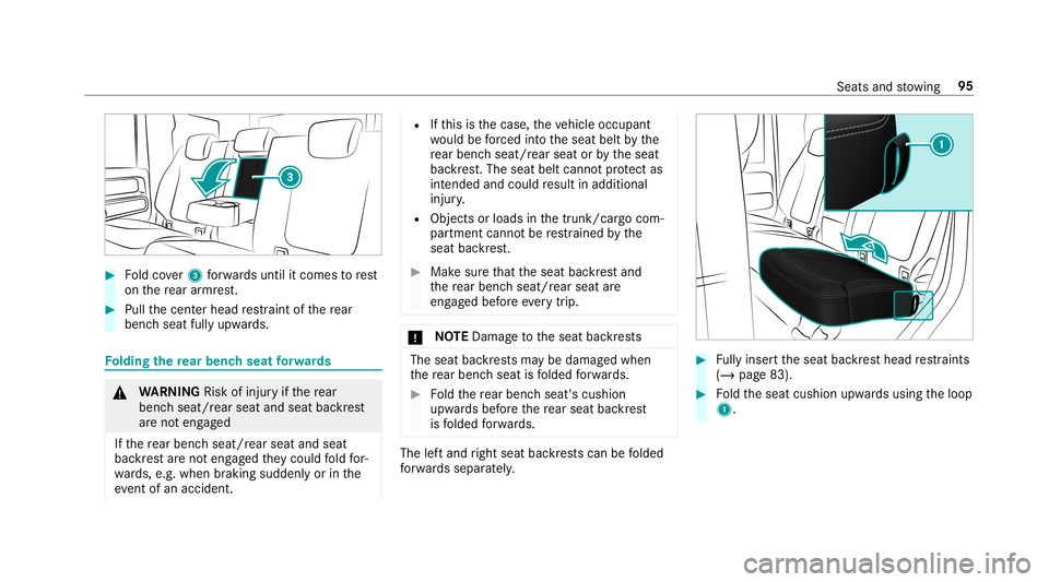MERCEDES-BENZ G-CLASS 2019 Owners Manual #
Foldcover3 forw ards unt ilit com estorest
on there ar armr est. #
Pull thecent erhead restra int ofthere ar
ben chseat fullyupw ards. Fo
lding there ar ben chseat forw ards &
WARNIN GRisk ofinju ry MERCEDES-BENZ G-CLASS 2019 Owners Manual #
Foldcover3 forw ards unt ilit com estorest
on there ar armr est. #
Pull thecent erhead restra int ofthere ar
ben chseat fullyupw ards. Fo
lding there ar ben chseat forw ards &
WARNIN GRisk ofinju ry